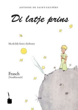 Der kleine Prinz. De latje prins de Antoine de Saint-Exupéry