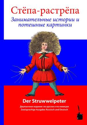 Struwwelpeter - Russisch und Deutsch de Heinrich Hoffmann