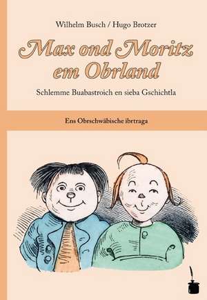 Max ond Moritz em Obrland de Wilhelm Busch