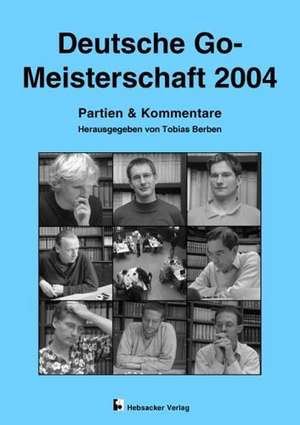 Deutsche Go-Meisterschaft 2004 de Tobias Berben