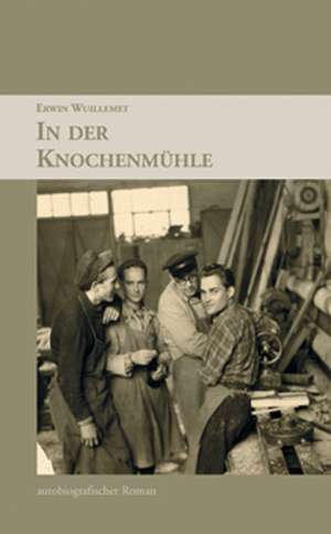 In der Knochenmühle de Erwin Wuillemet