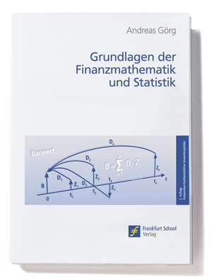 Grundlagen der Finanzmathematik und Statistik de Andreas Görg