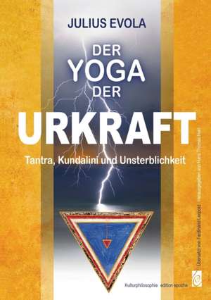 Der Yoga der Urkraft de Julius Evola