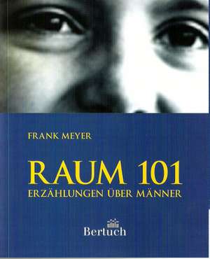 Raum 101 de Frank Meyer