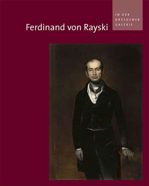 Ferdinand von Rayski in der Dresdener Galerie de Gerd Spitzer