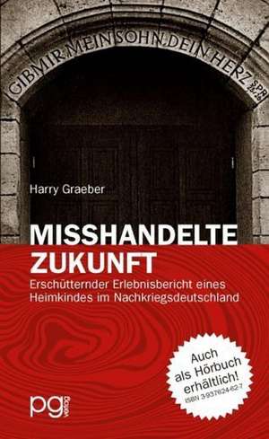 Misshandelte Zukunft de Harry Graeber