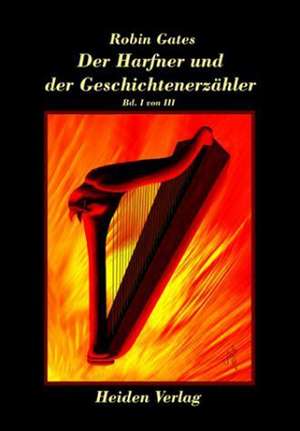 Der Hafner und der Geschichtenerzähler Bd. I von III de Robin Gates