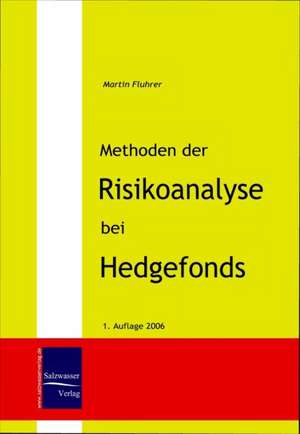 Methoden der Risikoanalyse bei Hedgefonds de Martin Fluhrer