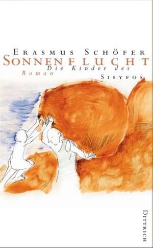 Sonnenflucht de Erasmus Schöfer