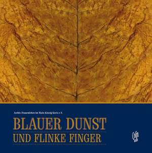 Blauer Dunst und flinke Finger de Jutta Degen-Peters