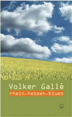 rhein.hessen.blues de Volker Gallé