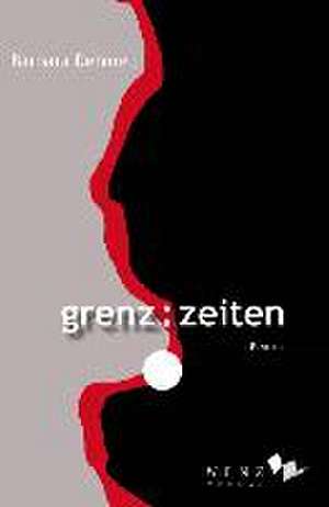 grenz:zeiten de Barbara Dehmelt