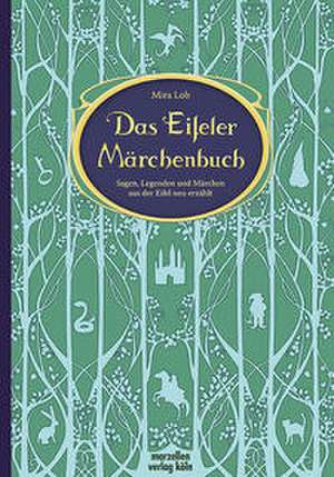 Das Eifeler Märchenbuch de Mira Lob
