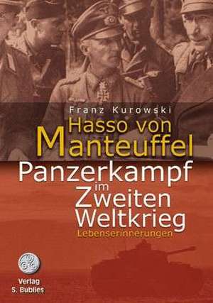 Hasso von Manteuffel de Franz Kurowski