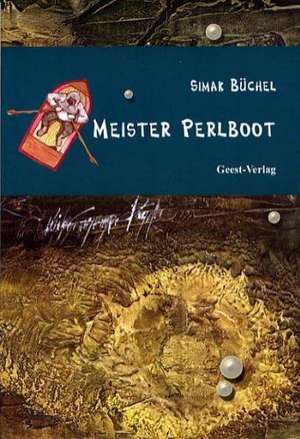 Meister Perlboot de Simak Büchel