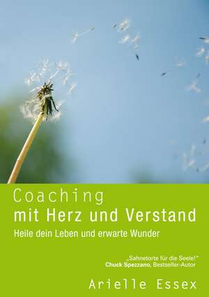 Coaching mit Herz und Verstand de Arielle Essex