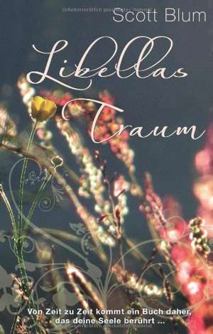 Libellas Traum de Scott Blum