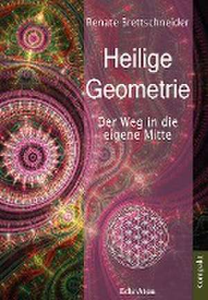 Heilige Geometrie de Renate Brettschneider