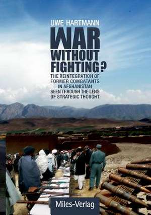 War without Fighting? de Uwe Hartmann