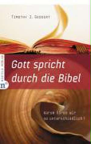 Gott spricht durch die Bibel de Timothy J. Geddert