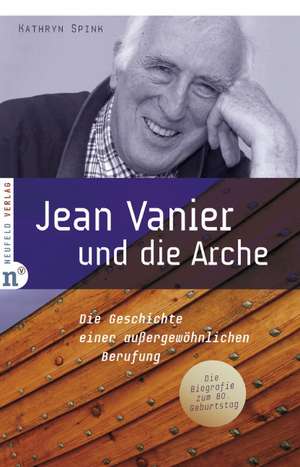 Jean Vanier und die Arche de Kathryn Spink