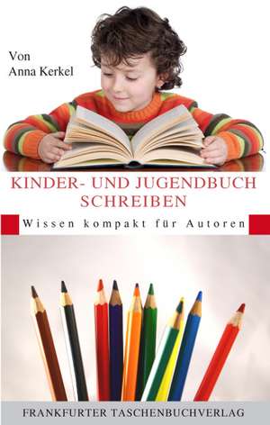 Kinder- und Jugendbuch Schreiben de Anna Kerkel