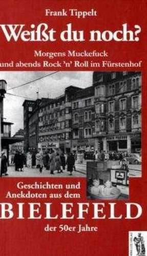 Weißt du noch? Morgens Muckefuck und abends Rock'n Roll im Fürstenhof de Frank Tippelt