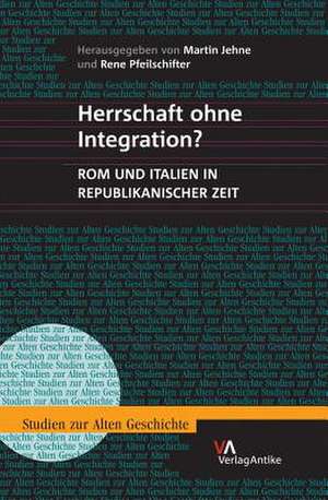 Herrschaft Ohne Integration? de Martin Jehne