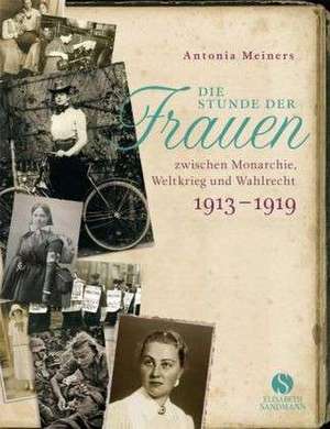 Die Stunde der Frauen de Antonia Meiners