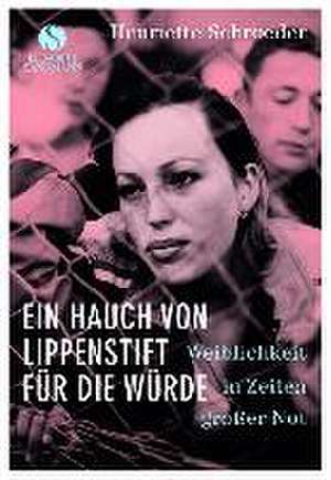 Ein Hauch von Lippenstift für die Würde de Henriette Schroeder