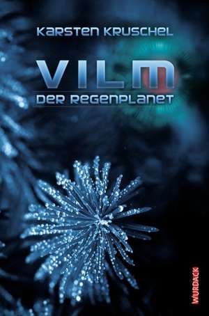 VILM 01. Der Regenplanet de Karsten Kruschel