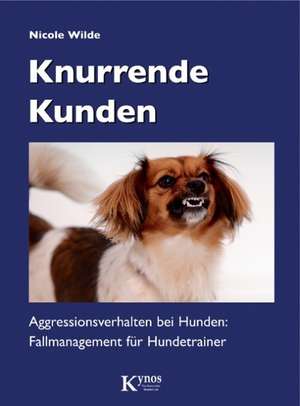 Knurrende Kunden de Nicole Wilde