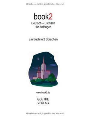 book2 Deutsch - Estnisch für Anfänger de Johannes Schumann