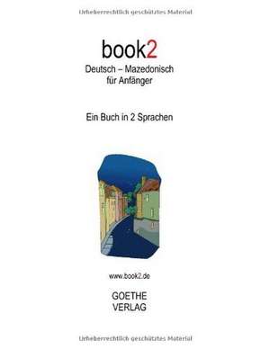 book2 Deutsch - Mazedonisch für Anfänger de Johannes Schumann