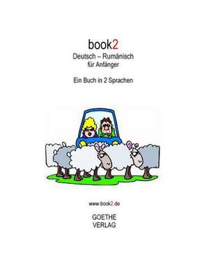 book2 Deutsch - Rumänisch für Anfänger de Johannes Schumann