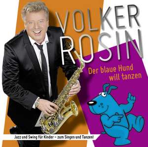 Der blaue Hund will tanzen de Volker Rosin