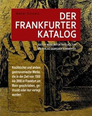 DER FRANKFURTER KATALOG de Walter Schwarz