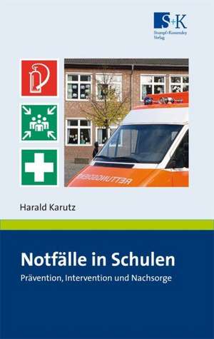 Notfälle in Schulen de Harald Karutz