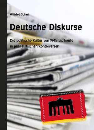 Deutsche Diskurse de Wilfried Scharf