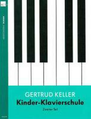 Kinderklavierschule, Band 2 de Gertrud Keller