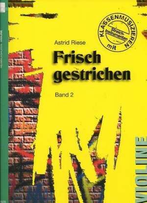 Frisch gestrichen 2, Violine de Astrid Riese