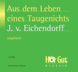 Aus dem Leben eines Taugenichts. 3 CDs de Joseph von Eichendorff