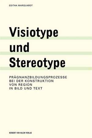 Visiotype und Stereotype de Editha Marquardt