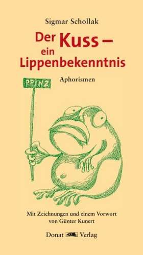 Der Kuss - ein Lippenbekenntnis de Sigmar Schollak