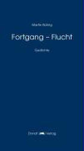 Fortgang - Flucht de Martin Bührig