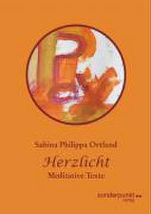 Herzlicht de Sabina Philippa Ortland