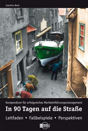 In 90 Tagen auf die Straße de Joachim Beck