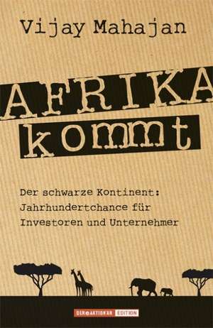 Afrika kommt! de Vijay Mahajan