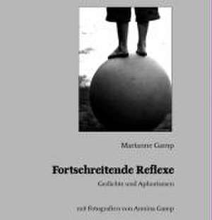 Fortschreitende Reflexe de Marianne Gamp