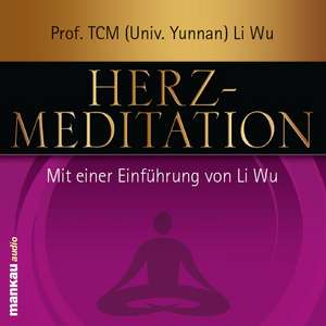 Herz-Meditation de Li Wu